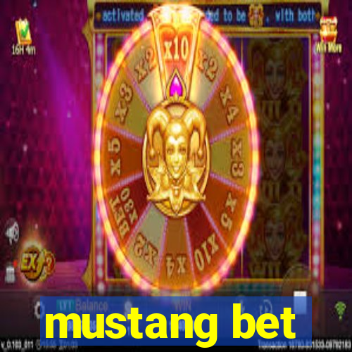 mustang bet